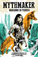 Mythmaker af Marianne de Pierres