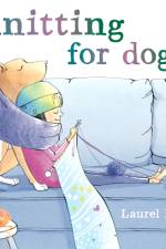 Knitting for Dogs af Laurel Molk