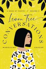 Lemon Tree Conversations - Volume 3 af Madeleine Gauche
