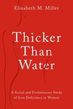 Thicker Than Water af Elizabeth M. Miller