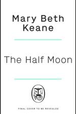 The Half Moon af Mary Beth Keane