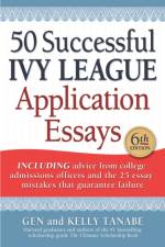 50 Successful Ivy League Application Essays af Gen Tanabe