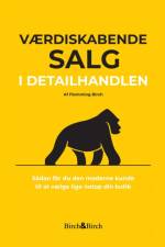Værdiskabende salg i detailhandlen af Flemming Birch