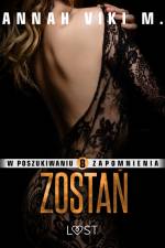 W poszukiwaniu zapomnienia 8: Zostań – opowiadanie erotyczne af Annah Viki M.