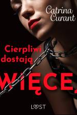 Cierpliwi dostają więcej – opowiadanie erotyczne af Catrina Curant