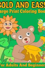 Bold and Easy Large Print Coloring Book for Adults and Beginners af Sophia Caleb