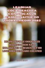 LEABHAR CÓCAIREACHTA CANNING AGUS CAOMHNAITHE DO THOSAITHEOIRÍ 2023 af Maeve Brady