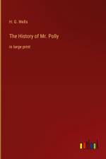 The History of Mr. Polly af H. G. Wells