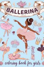 Ballerina Coloring Book for Girls af Sophia Caleb