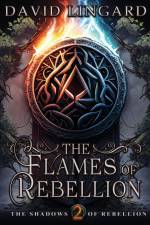 The Flames of Rebellion af David Lingard