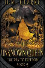 The Unknown Queen af H. M. Clarke