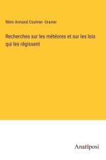 Recherches sur les météores et sur les lois qui les régissent af Rémi Armand Coulvier -Gravier