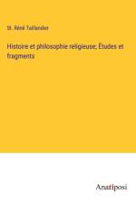 Histoire et philosophie religieuse; Études et fragments af St. Réné Taillandier