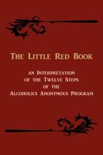 The Little Red Book. an Interpretation of the Twelve Steps of the Alcoholics Anonymous Program af Bill W