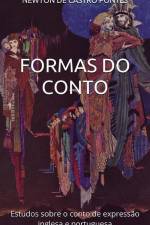 Formas do conto: estudos sobre o conto de expressão inglesa e portuguesa af Newton de Castro Pontes