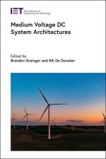 Medium Voltage DC System Architectures af Brandon Grainger