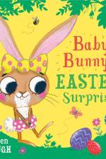 Baby Bunny's Easter Surprise