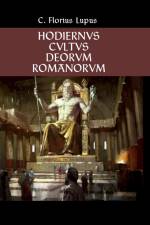 HODIERNVS CVLTVS DEORVM ROMANORVM af C. Florius Lupus