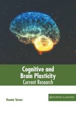 Cognitive and Brain Plasticity: Current Research af Ronnie Turner
