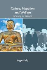Culture, Migration and Welfare: A Study of Europe af Logan Kelly