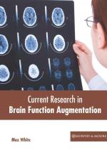 Current Research in Brain Function Augmentation af Max White