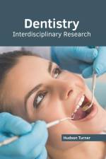 Dentistry: Interdisciplinary Research af Hudson Turner