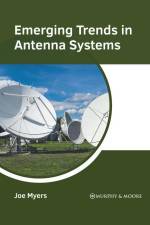 Emerging Trends in Antenna Systems af Joe Myers