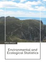 Environmental and Ecological Statistics af Miles Wilson