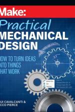 Make - Practical Mechanical Design af Gui Cavalcanti