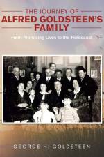 The Journey of Alfred Goldsteen's Family af George H Goldsteen