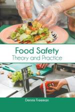 Food Safety: Theory and Practice af Dennis Freeman