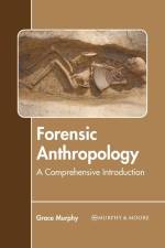 Forensic Anthropology: A Comprehensive Introduction