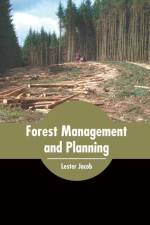 Forest Management and Planning af Lester Jacob