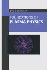 Foundations of Plasma Physics