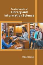 Fundamentals of Library and Information Science af David Young