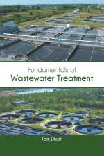 Fundamentals of Wastewater Treatment af Tom Dixon