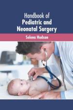 Handbook of Pediatric and Neonatal Surgery af Selena Hudson