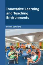 Innovative Learning and Teaching Environments af Dennis Schwartz