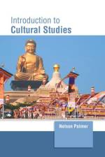 Introduction to Cultural Studies af Nelson Palmer