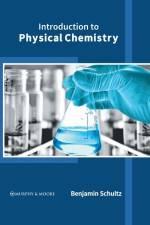 Introduction to Physical Chemistry af Benjamin Schultz