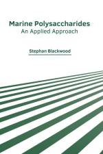 Marine Polysaccharides: An Applied Approach af Stephan Blackwood