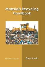 Materials Recycling Handbook af Eden Sparks