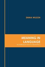 Meaning in Language: An Introduction to Semantics af Emma Wilson
