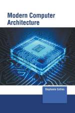 Modern Computer Architecture af Stephanie Collins