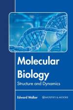 Molecular Biology: Structure and Dynamics af Edward Walker