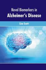 Novel Biomarkers in Alzheimer's Disease af Lisa Scott
