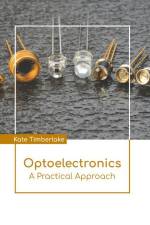 Optoelectronics: A Practical Approach af Kate Timberlake