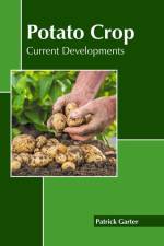 Potato Crop: Current Developments af Patrick Garter