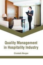 Quality Management in Hospitality Industry af Elizabeth Morgan