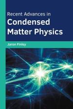 Recent Advances in Condensed Matter Physics af Jaron Finley